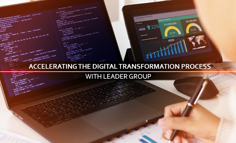 Accelerating the Digital Transformation process with Leader Group
