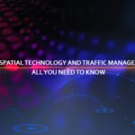 Geospatial Technology and Traffic Management: All you need to know