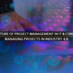 The future of Project Management in IT & Consulting: Managing Projects in Industry 4.0